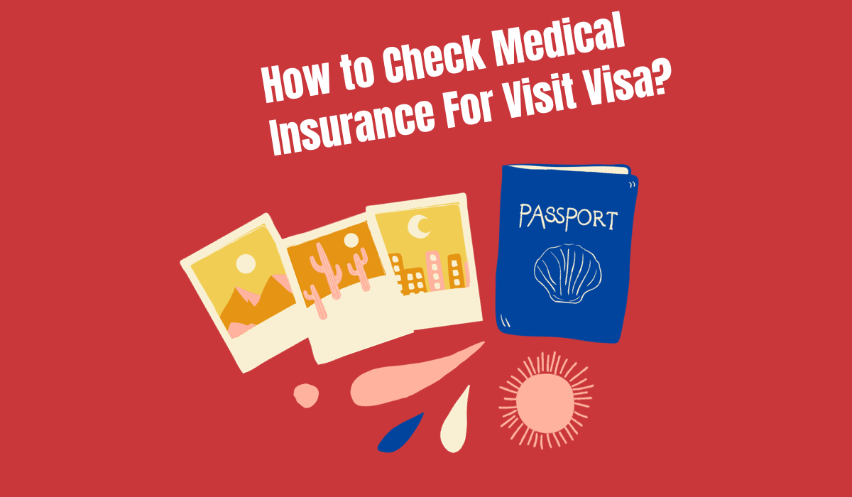 How to Check Medical Insurance For Visit Visa?